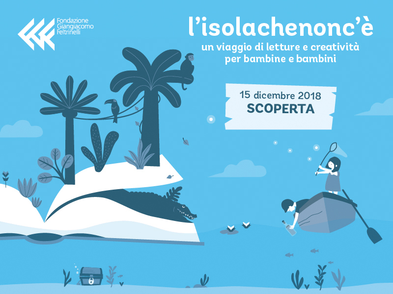 I tesori de l’isolachenonc’è - Fondazione Giangiacomo Feltrinelli