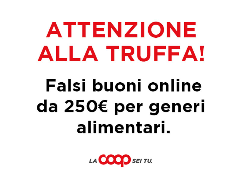 Cari soci e clienti Coop fate molta attenzione alla truffa!