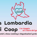 Dal 2 al 4 ottobre il Castello Sforzesco ospita La Lombardia di Coop: il primo Expo di Coop Lombardia tra produttori, showcooking e cultura.