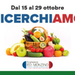 Dal 15 al 29 ottobre torna RicerchiAMO: acquista frutta e verdura da Coop Lombardia e sostieni la Ricerca oncologica della Fondazione IEO-MONZINO ETS.